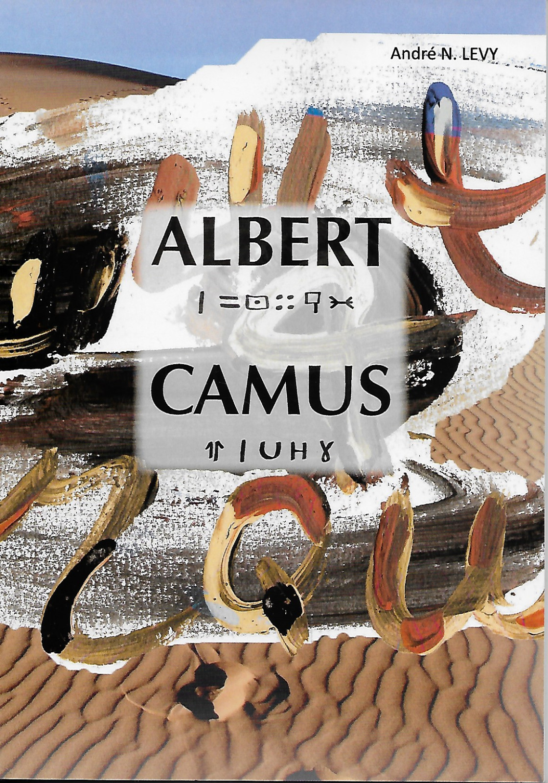 THEATRE / ALBERT CAMUS - ANDRE N. LEVY - FONDATION ARCHEOGRAPHIE - NEUF !