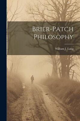 Long - Brier-patch Philosophy - New paperback or softback - 99 - X555z
