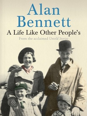 LIFE LIKE OTHER PEOPLE S by Alan Bennett Paperback Self Help Business