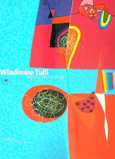 WLADIMIRO TULLI. LIRISMI ALCHEMICI CORTENOVA GIORGIO - NUZZO PATRIZIA MARSILIO