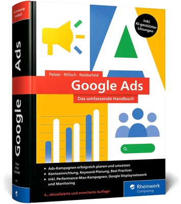 Google Ads | Guido Pelzer (u. a.) | Buch | Rheinwerk Computing | 960 S. | 2024
