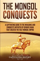 The Mongol Conquests Captivating History Taschenbuch Kartoniert / Broschiert