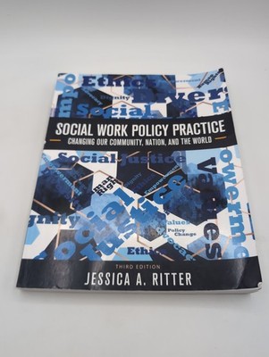 Social Work Policy Practice: Changing Our Community, Nation 3rd ed