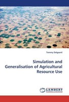 Simulation And Generalisation Of Agricultural Resource Use Tommy Dalgaard