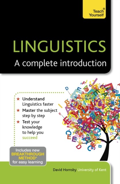 Linguistics: A Complete Introduction: Teach Yourself by David Hornsby