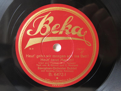 78rpm IRENE AMBRUS & SAXOPHON-ORCH. DOBBRI - Heut' gehn wir morgen erst ins Bett