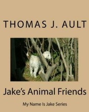 Jake's Animal Friends: My Name Is Jake Series by Ault, Thomas J., Like New Us...