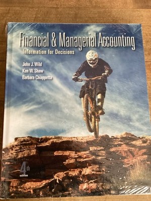 Financial and Managerial Accounting Information For Decisions