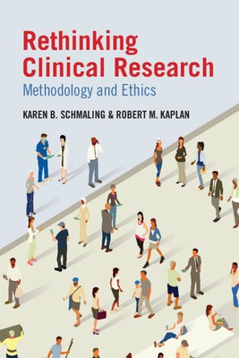Rethinking Clinical Research Methodology and Ethics Schmaling Kaplan Hardback