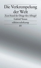 Die Verkrempelung der Welt | Gabriel Yoran | ...