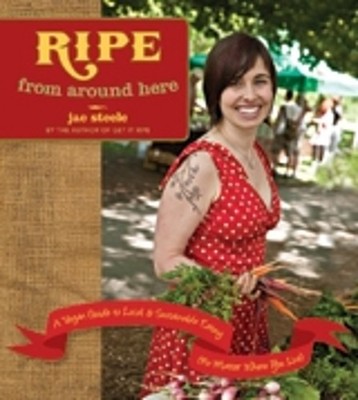 Jae Steele Ripe From Around Here (Taschenbuch)