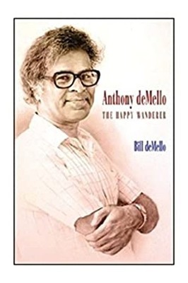 Anthony Demello SJ : The Happy Wanderer Paperback Bill deMello