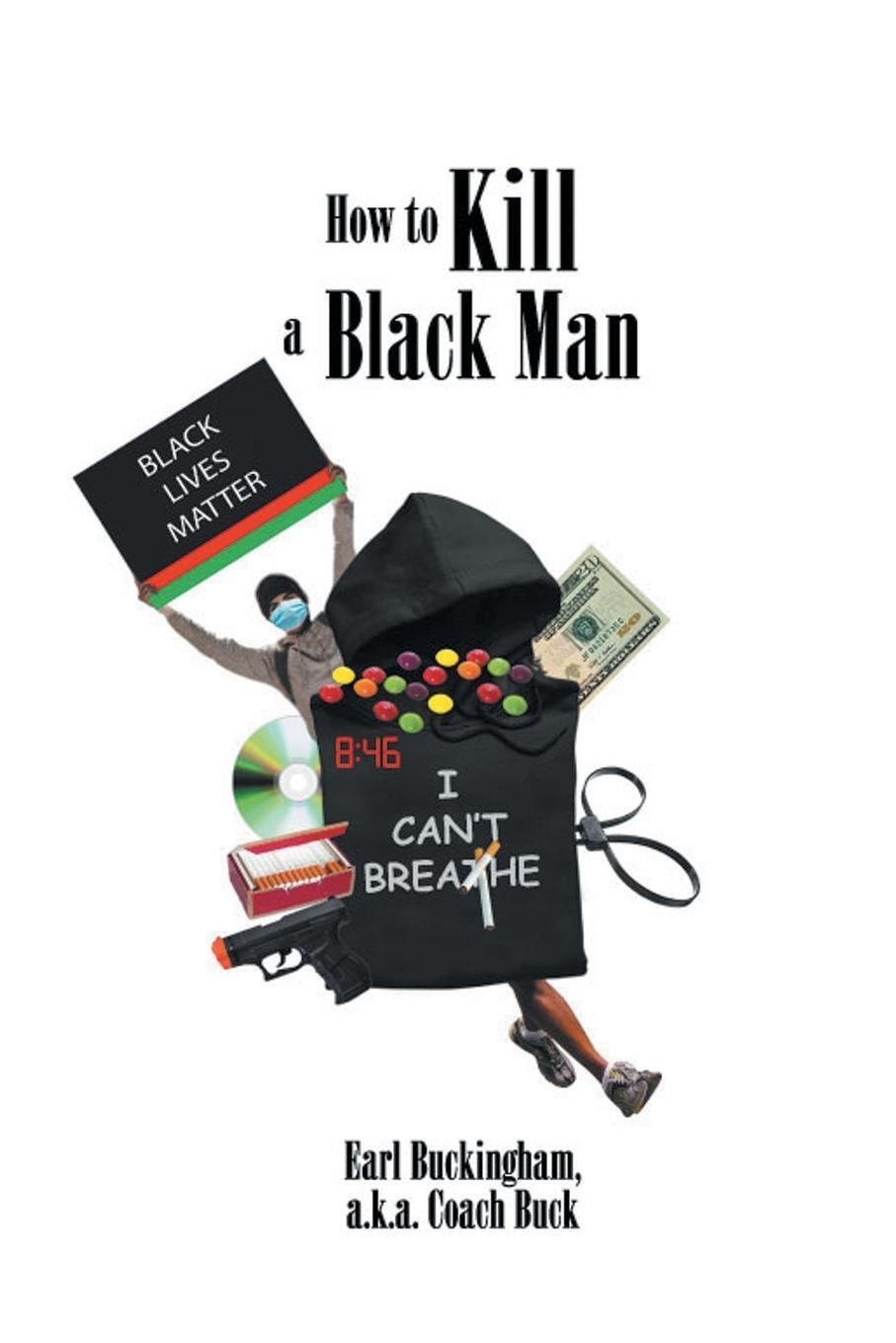 Thumbnail - Earl Buckingham A. K. A. Coach Buck | How To Kill A Black Man |