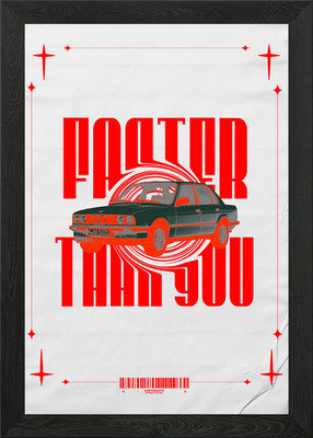 Faster Than You Auto Poster Gerahmtes Wandbild Poster Leinwanddruck Bild