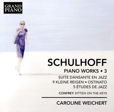 Erwin Schulhoff + Caroline Weichert - Schulhoff Piano Works 3 CD