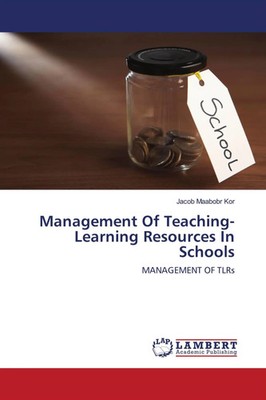 Jacob Maabobr Kor | Management Of Teaching-Learning Resources In Schools | Buch