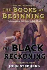 The Black Reckoning (Books of Beginning) - Hardcover By Stephens, John - GOOD