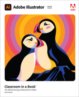 Adobe Illustrator Classroom in a Book (2022 release) - Paperback - GOOD