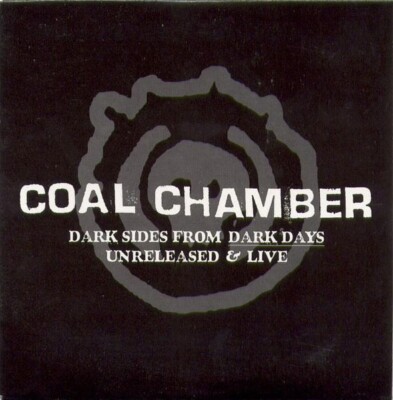 Coal Chamber Dark Sides From Dark Days Unreleased & Live 2trk CD NEW SEALED