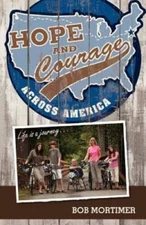Hope and Courage Across America: Life is a journey - Paperback - GOOD