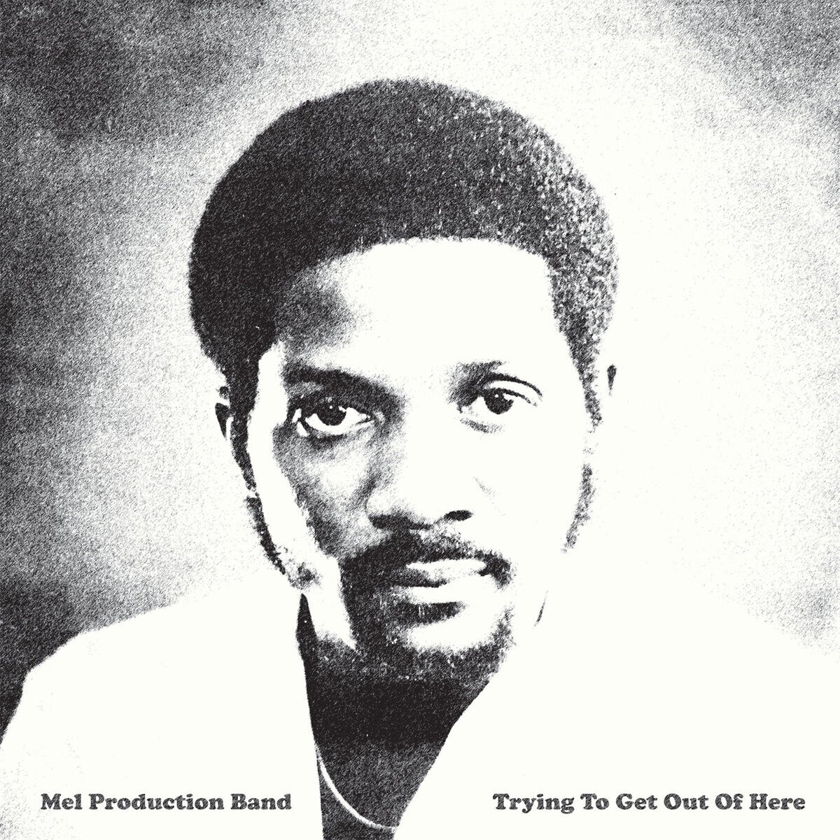 Mel Production Band Trying to Get Out of Here (Vinyl LP) 12" Album