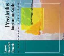 PRECALCULUS: FUNCTIONS  GRAPHS A GRAPHING APPROACH By Roland E. Larson  Robert