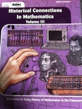 HISTORICAL CONNECTIONS IN MATHEMATICS: RESOURCES FOR USING By Wilbert Reimer VG+