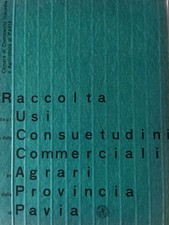 libri antichi e da collezione Raccolta Usi Consuetudine Commerciali Agrari Pavia