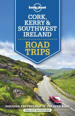 Lonely Planet Cork, Kerry & Southwest Ireland Road Trips, Paperback by Wilson...