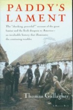 Paddy's Lament, Ireland 1846-1847 : Prelude to Hatred Thomas Gall