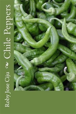 Chile Peppers, Paperback by Ciju, Roby Jose, Like New Used, Free shipping in ...