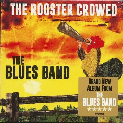 The Blues Band - The Rooster Crowed (CD) - British Blues & Bluesrock