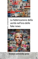 Christian Davenstein | La Fabbricazione Della Verità Nell'era Delle Fake News