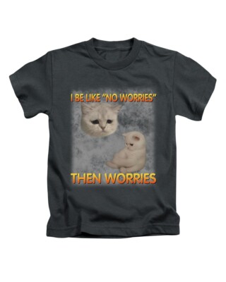 T-Shirt I Be Like No Worries Katze Erwachsene Lustig Katze Meme Katze Oberteil Neu