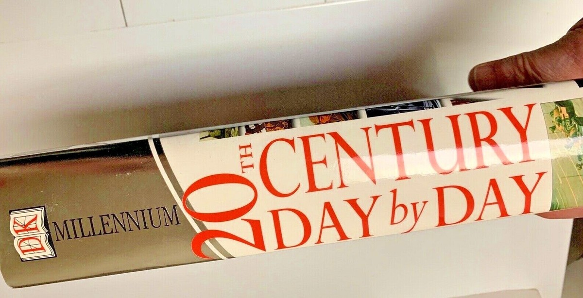 20TH CENTURY DAY BY DAY: ULTIMATE RECORD OF OUR TIMES BOOK | eBay