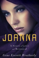 Joanna A Story Of Love & Betrayal Gene Weatherly Taschenbuch Englisch 2017