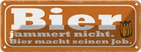 Blechschild 10X27 Cm Bier Jammert Nicht Macht Job Essen Trinken Deko Geschenk Me