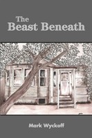 Mark Wyckoff | The Beast Beneath | Taschenbuch | Englisch (2012)