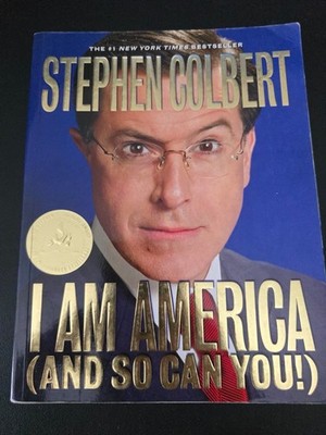 I Am America (And So Can You!) - Stephen Colbert