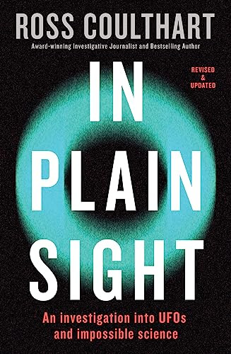 In Plain Sight: an Investigation into UFOs and Impossible Science by Ross ... - Image 7