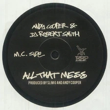 Andy Cooper & DJ Robert Smith - All That Mess (7")