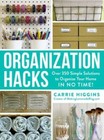 Organization Hacks: Over 350 Simple Solutions to Organize Your Home in N - Good