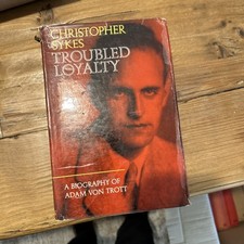 Troubled Loyalty(Hardback Book)Christopher Sykes-1968-Good