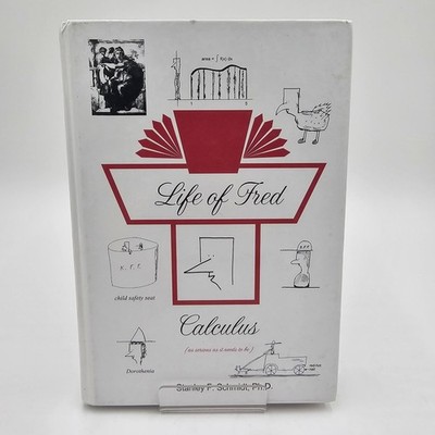 Life of Fred Calculus by Stanley Schmidt | UNMARKED 1st Edition Homeschool HC
