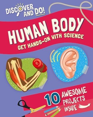 Human Body: Human Body (Discover and Do) by Lacey, Jane