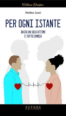 Matteo Lezzi Per ogni istante. Basta un solo attimo e tu (Paperback) (UK IMPORT)