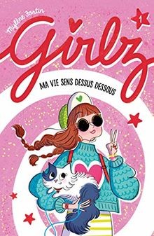 Girlz T01: Ma vie sens dessus dessous von Fortin, M... | Buch | Zustand sehr gut