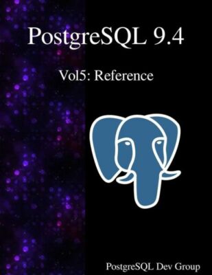 Postgresql 9 4 Vol5: Reference
