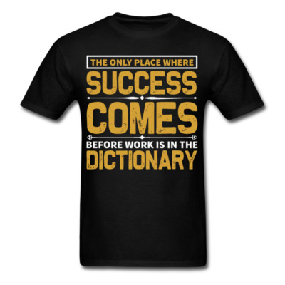 Place where Success comes shirt Inspirational Quote Tshirt motivational T-Shirt