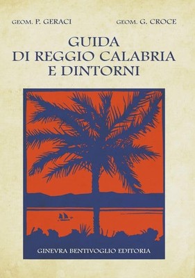 E. Bentivoglio Placido Gerac Guida di Reggio Calabria e dintorni  (Taschenbuch)